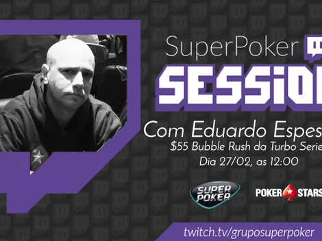 Segunda SuperPoker Session é amanhã com Eduardo Espessote jogando a Turbo Series