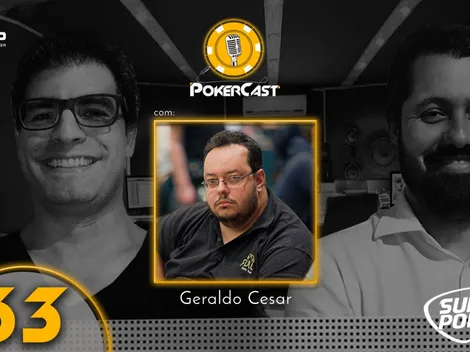 Geraldo Cesar é o convidado do 63º episódio do Pokercast