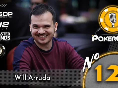 Confira a segunda parte da entrevista com Will Arruda no 124º episódio do Pokercast