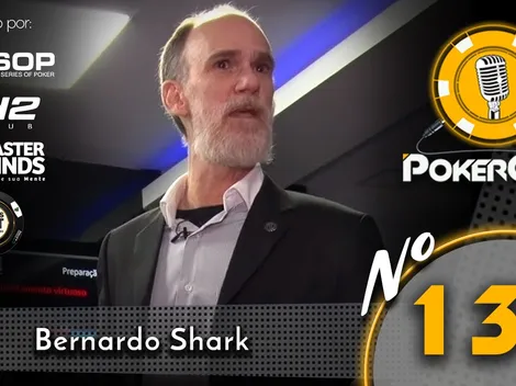 Bernardo Shark é o convidado do 136º episódio do Pokercast