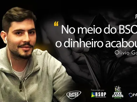 Olívio Gontijo revela "perrengue" no BSOP Millions: "O dinheiro acabou"