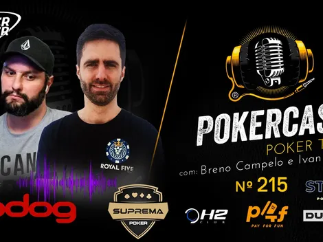 Breno Campelo e Ivan Santana são as estrelas do episódio 215 do Pokercast