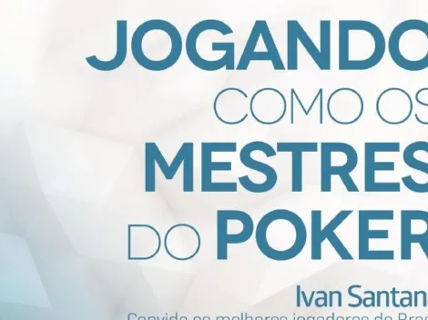 O livro “Jogando como os mestres do poker”, de Ivan Santana, é a pedida para aprender o esporte da mente