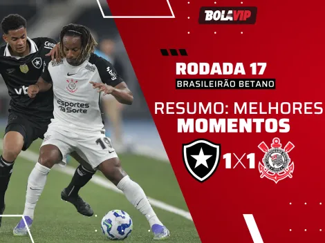 Botafogo e Corinthians empatam por 1 a 1 pelo Brasileirão Betano