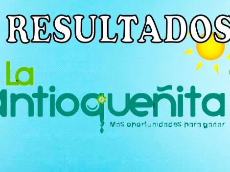 Resultados HOY, Antioqueñita del lunes 7 de agosto 2023