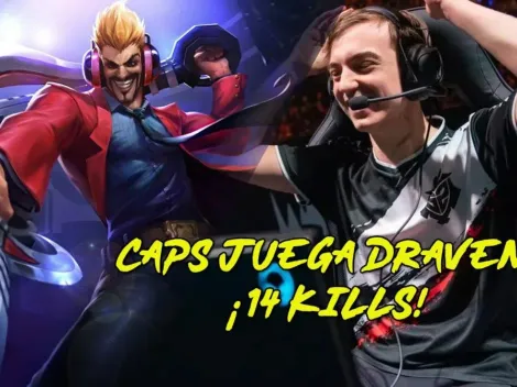 ¡Trolleo máximo! Caps juega Draven en una partida de 75 Kills entre G2 y Excel