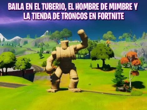 Baila en el tuberio, el hombre de mimbre y la tienda de troncos en Fortnite