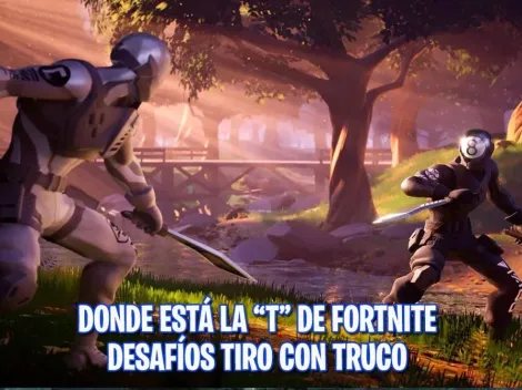 Donde está la "T" de Fortnite - Desafíos Tiro con truco