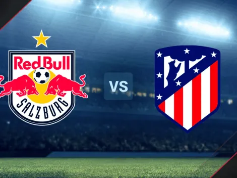 Red Bull Salzburgo vs. Atlético Madrid por un amistoso: hora y canal de TV para ver el encuentro EN VIVO