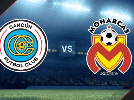 VER EN VIVO Cancún FC vs. Atlético Morelia por la Liga de Expansión MX: Hora y canal de TV