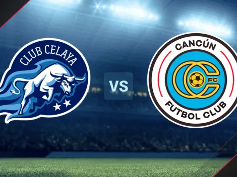 EN VIVO: Celaya vs. Cancún FC por la Liga de Expansión