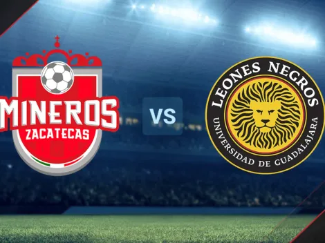 Mineros vs. Leones Negros - Liga de Expansión MX 2023: minuto a minuto y cómo ver EN VIVO por Azteca Deportes