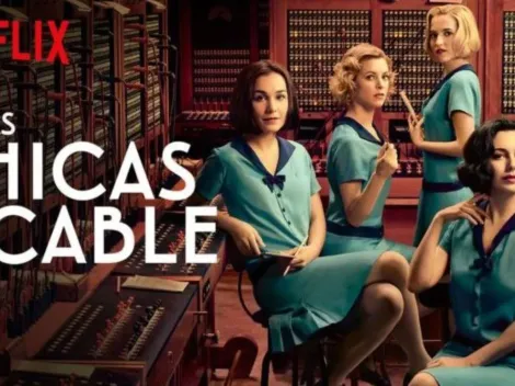 Las Chicas del Cable: cuándo se estrena la última temporada en Netflix