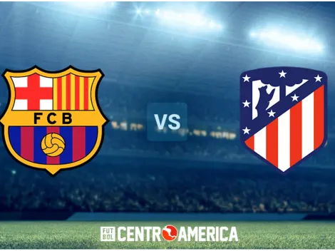 Barcelona vs. Atlético de Madrid hoy: dónde ver EN VIVO en Costa Rica