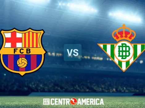 Barcelona vs. Betis: dónde ver EN VIVO en Costa Rica