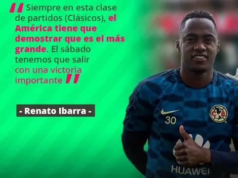 "El América tiene que ser el más grande" Renato Ibarra