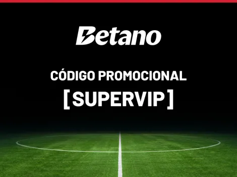 Código Promocional Betano: "SUPERVIP" válido en octubre