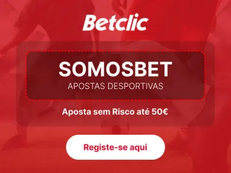 Código promocional Betclic: SOMOSBET dá 50€ em freebets