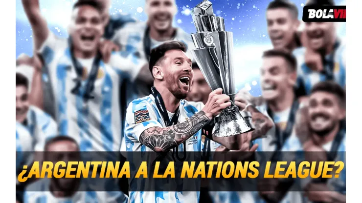 "Serias chances": Argentina, a un paso de jugar la Nations League con las potencias de Europa