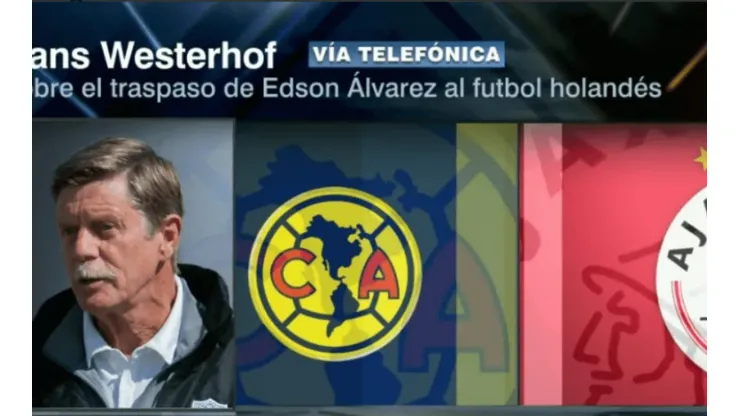 Hans Westerhof y un gran augurio con respecto al futuro de Edson Álvarez en el Ajax