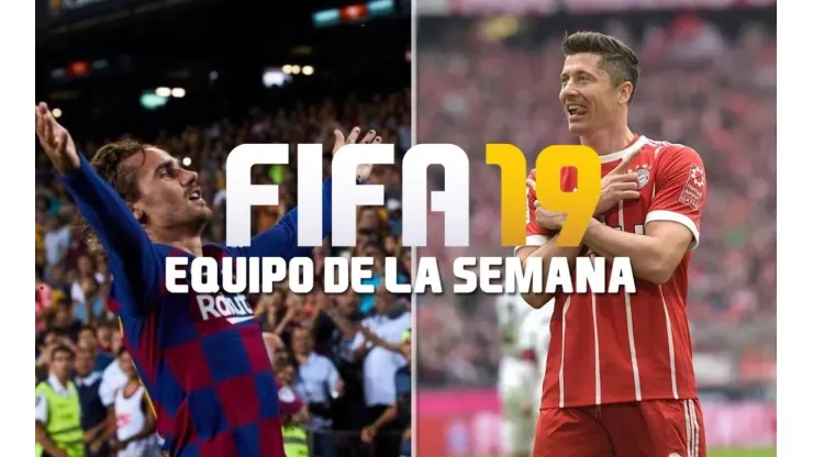 FIFA 19 | Griezmann y Lewandowski como dupla en el Equipo de la Semana