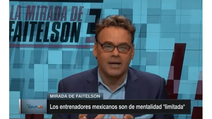 Faitelson atacó la mentalidad de los entrenadores mexicanos