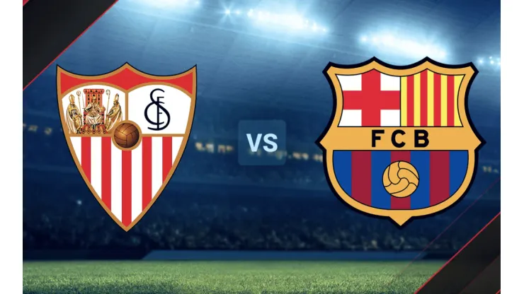 Sevilla vs. Barcelona por LaLiga.
