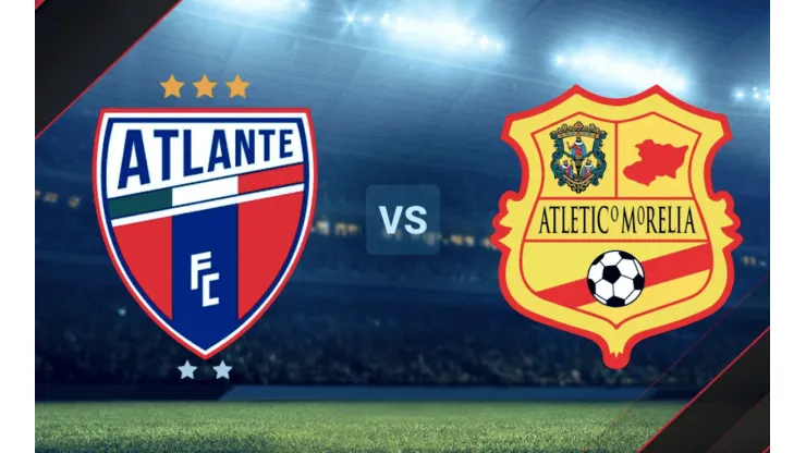 Atlante vs. Atlético Morelia por la Liga de Expansión MX.
