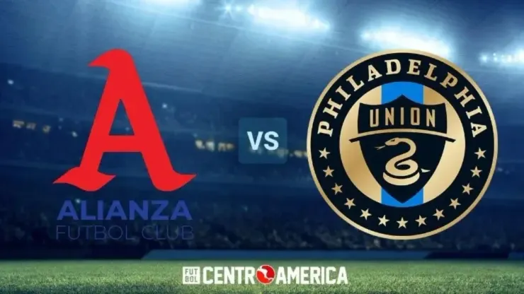 Alianza vs. Philadelphia Union: alineaciones confirmadas