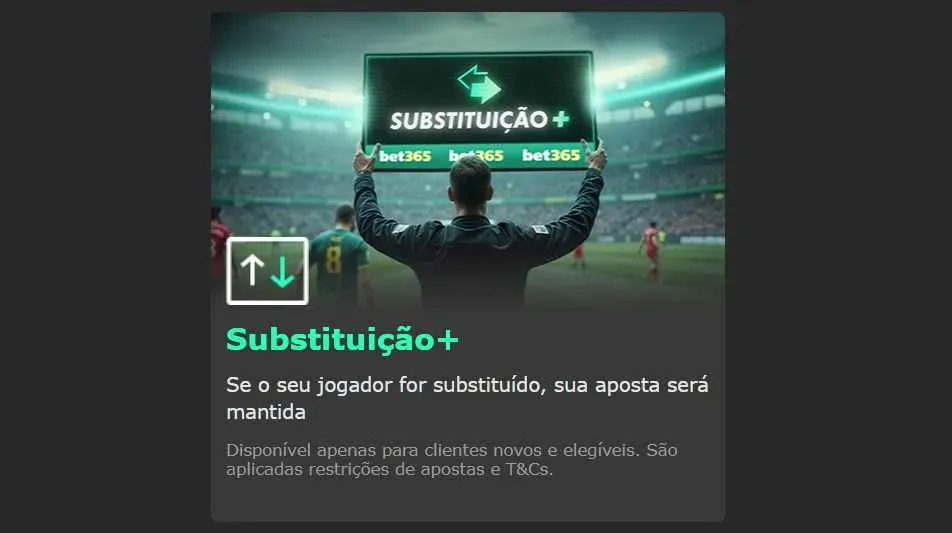 Captura de Tela mostrando a promoção Substituição+ no site oficial da bet365.