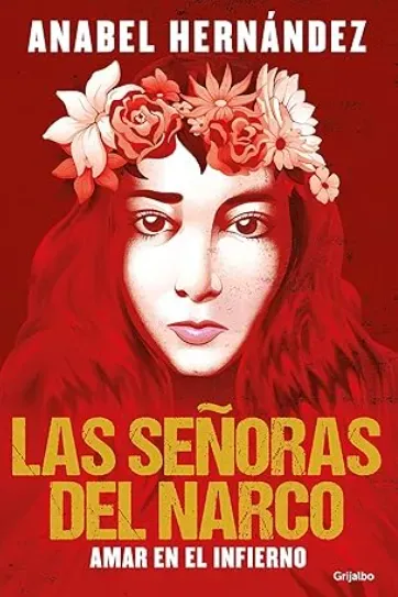 Esta es la portada del libro de Anabel Hernández, en el que menciona a Sergio Mayer. Imagen: Amazon.com.mx.