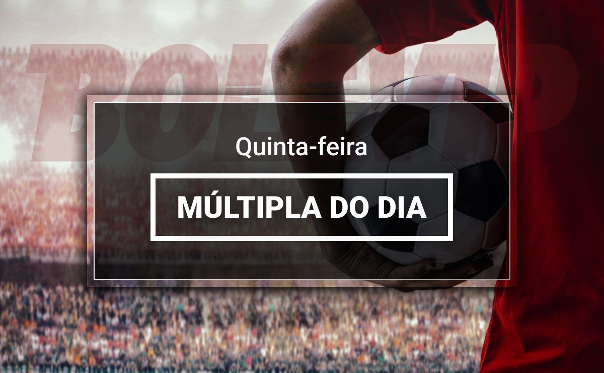Múltipla do dia: confira as melhores dicas e odds de valor para futebol hoje
