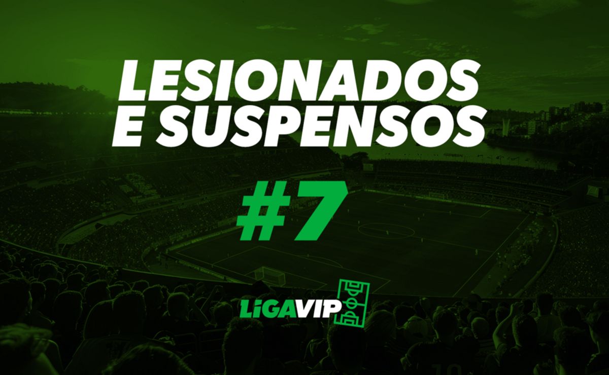 Suspensos, lesionados e quem joga na rodada 7 do Ligavip
