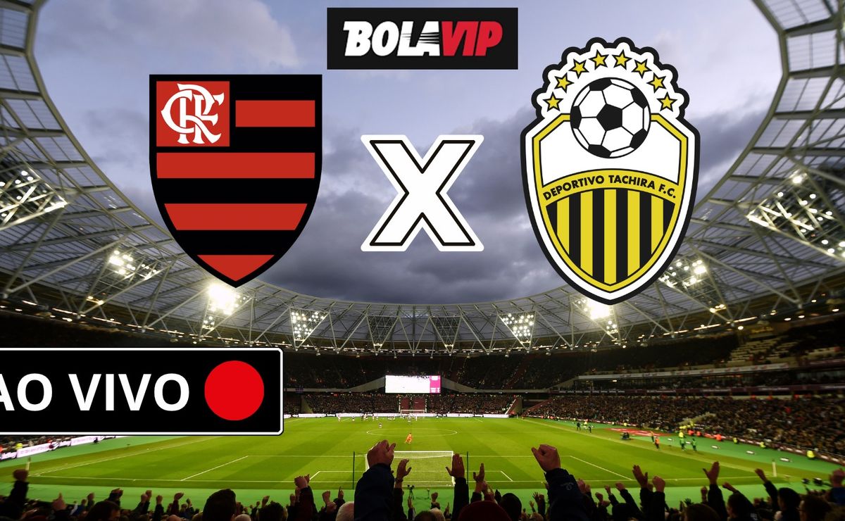 Flamengo x Deportivo Táchira AO VIVO – Onde assistir jogo em tempo real pela Copa Libertadores