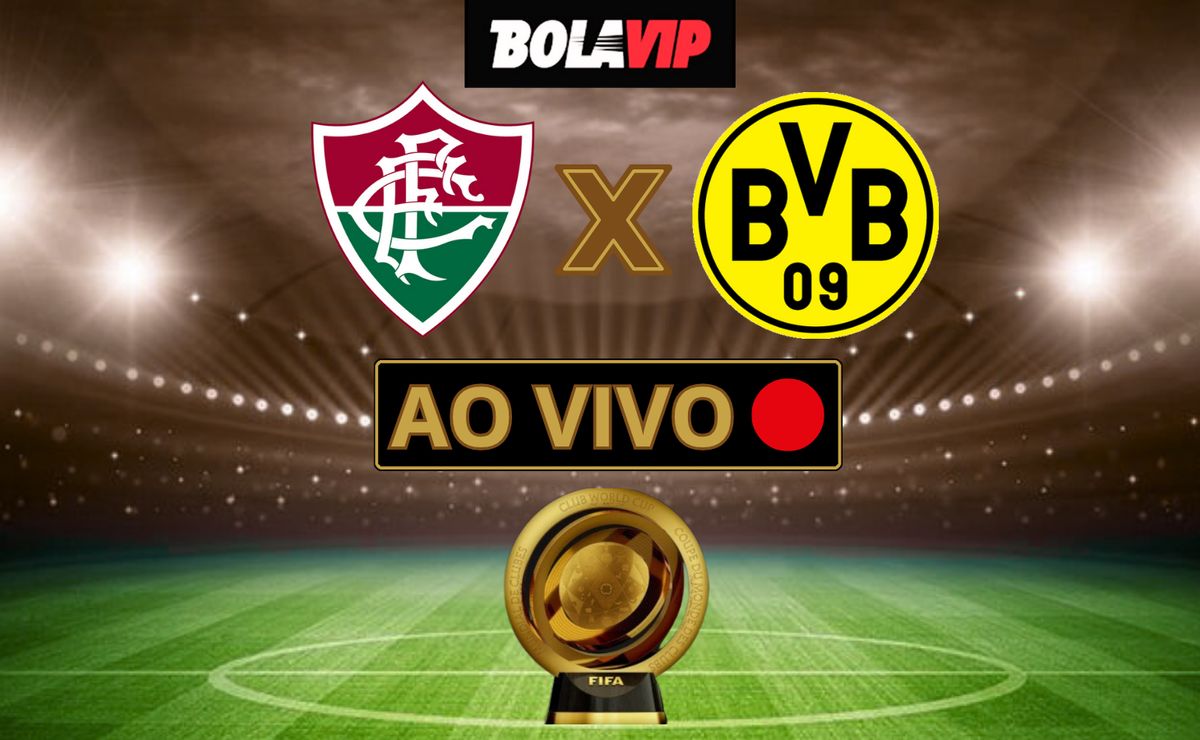 Fluminense x Borussia Dortmund AO VIVO – Onde assistir jogo em tempo real pelo Mundial de Clubes