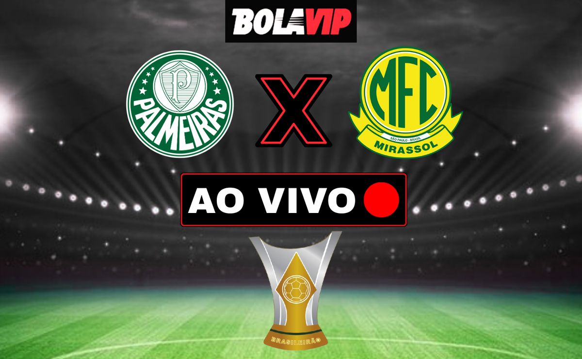 Palmeiras x Mirassol AO VIVO – Onde assistir jogo em tempo real pelo Brasileirão Betano