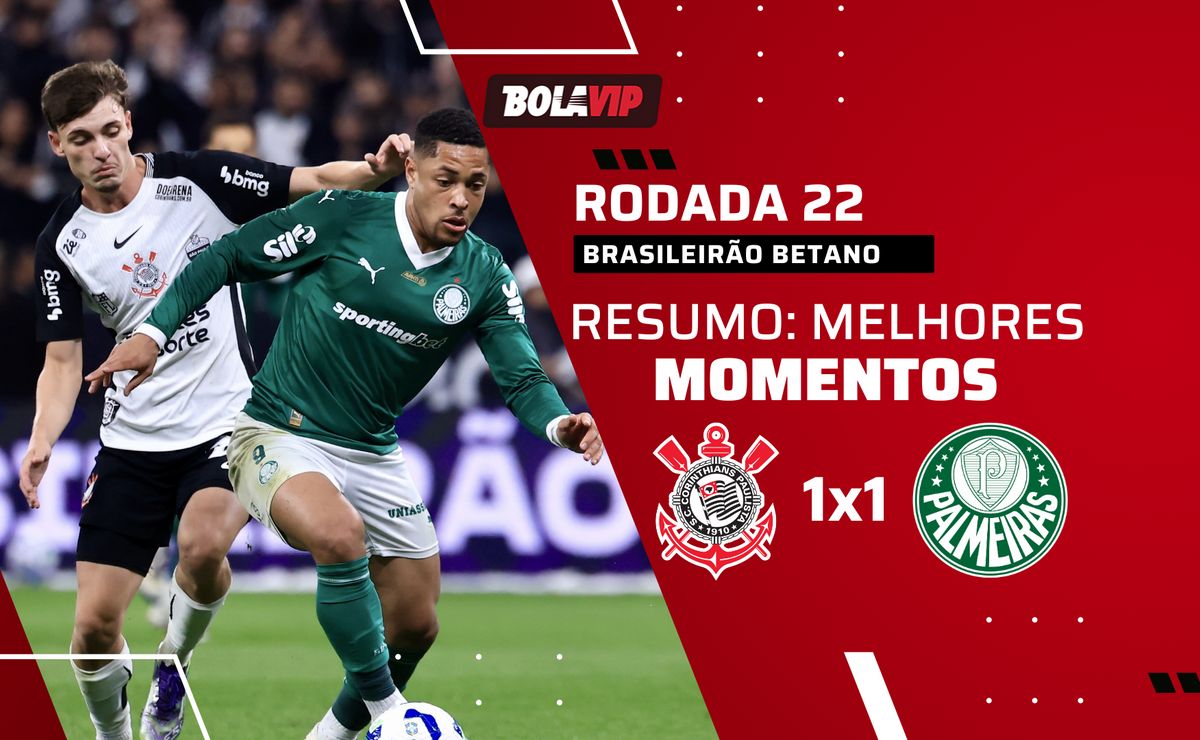 Corinthians 1 x 1 Palmeiras: resumo completo do jogo, gols e destaques pelo Brasileirão Betano