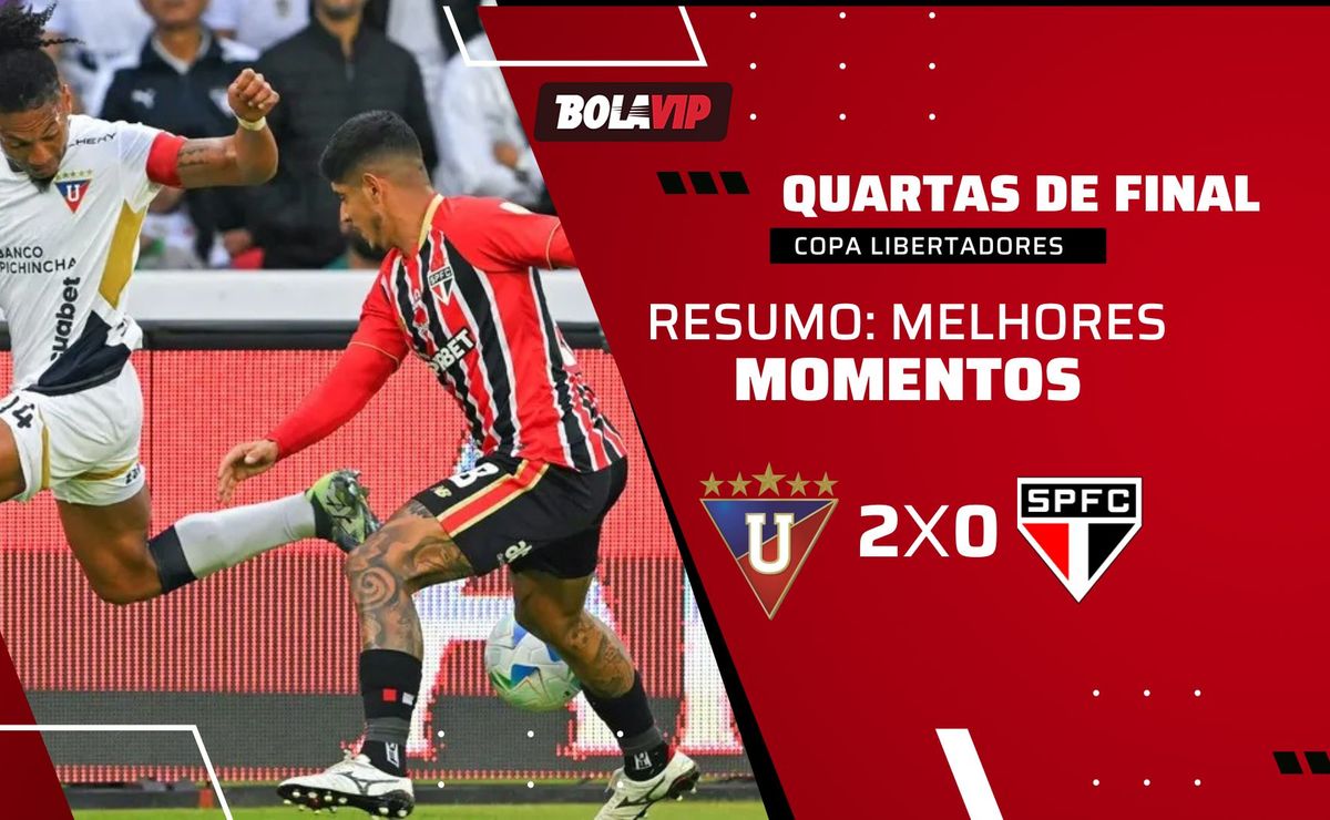LDU 2 x 0 São Paulo: resumo completo do jogo pela Copa Libertadores