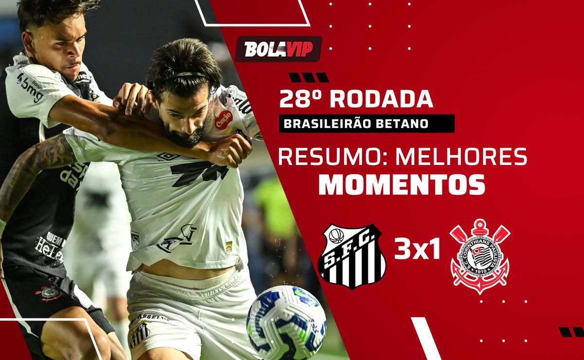 Santos 3 x 1 Corinthians: resumo completo e gols do clássico pelo Brasileirão Betano