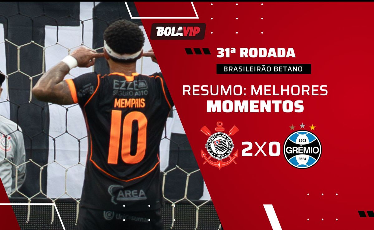 Corinthians 2 x 0 Grêmio: resumo completo da vitória alvinegra pelo Brasileirão Betano