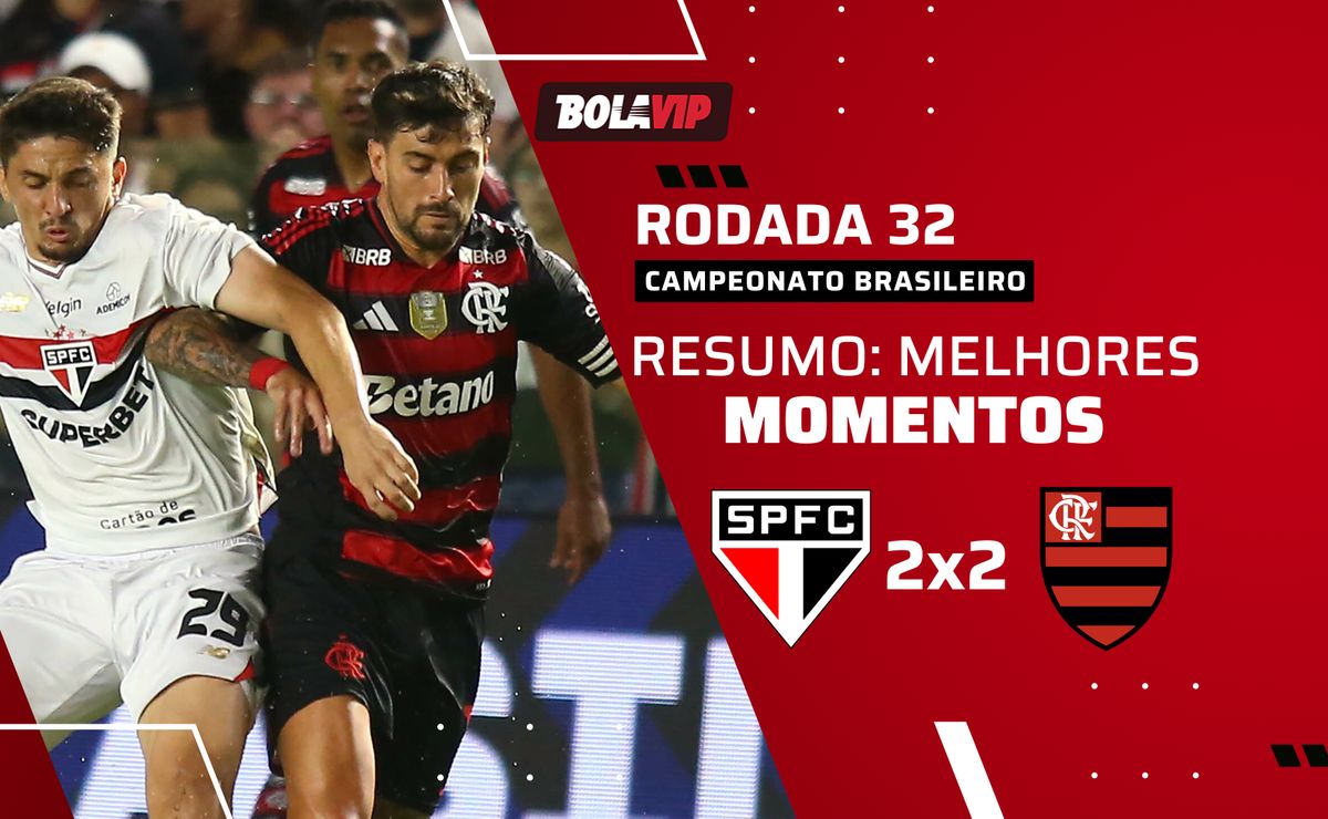 São Paulo 2 x 2 Flamengo: resumo completo e gols pela 32º rodada do Brasileirão Betano