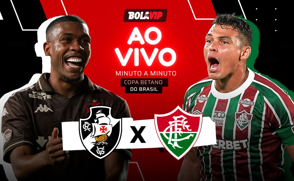Vasco e Fluminense AO VIVO Copa do Brasil semifinal em tempo real