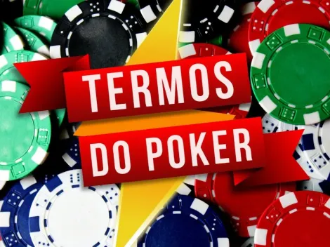 Saiba os termos do poker – Parte 1