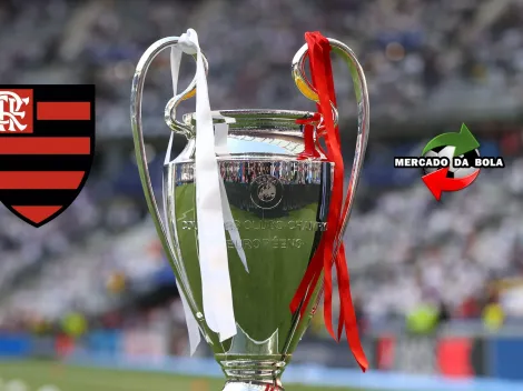 Já foi campeão da Champions: Contratação vai ser feita pelo Flamengo e xodó ganha força