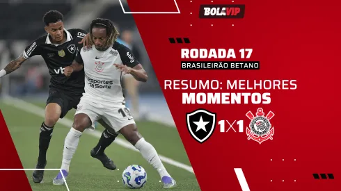 Botafogo x Corinthians empatam em 1 a 1 pelo Brasileirão Betano