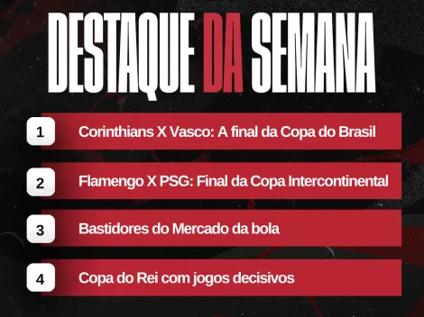 Agenda completa da semana: Finais e mercado da bola movimentado