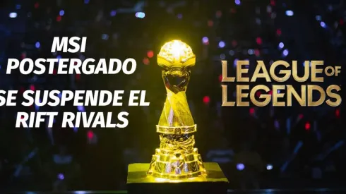 ¡Urgente! El MSI de League of Legends es postergado hasta junio por el Coronavirus