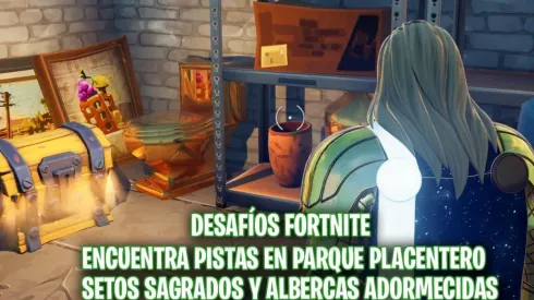 Como encontrar las pistas en Parque Placentero, Setos Sagrados y Albercas Adormecidas - Fortnite