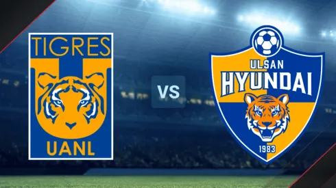 Tigres UANL vs. Ulsan Hyundai