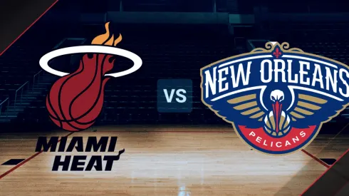 Miami Heat vs. New Orleans Pelicans